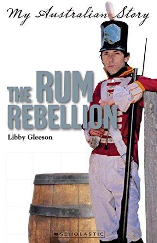My Australian Story: The Rum Rebellion