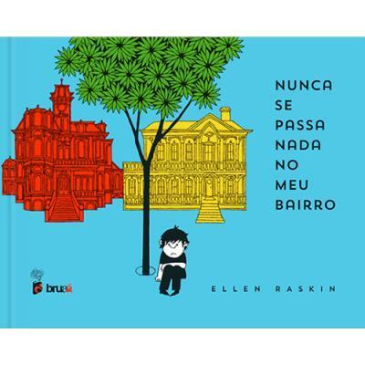 Nunca se passa nada no meu bairro