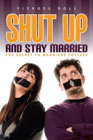 Shut Up and Stay Married: LIke Yourself and Win at Marriage
