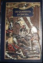 Os Quarenta e Cinco - vol. I