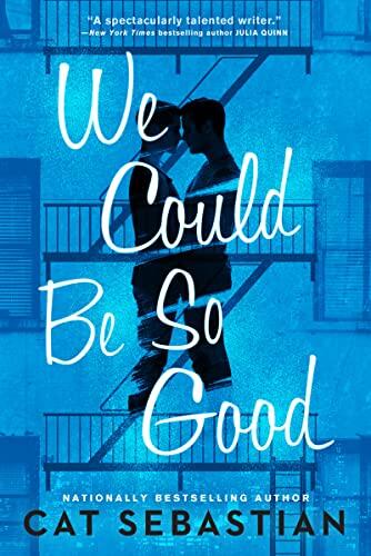 We Could Be So Good (A Novel)