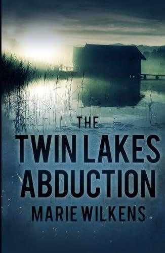 The Twin Lakes Abduction