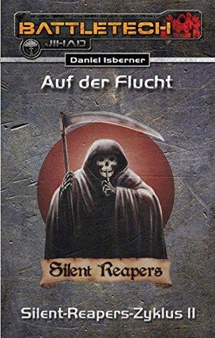 BattleTech: Silent-Reapers-Zyklus 2: Auf der Flucht