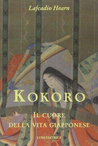 Kokoro. Il cuore della vita giapponese