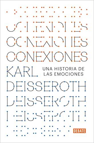 Conexiones: Una Historia de las Emociones / Connections: A Story of Human Feeling