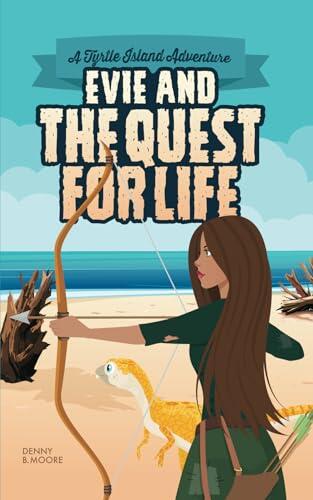 A Tyrtle Island Adventure Evie and The Quest for Life