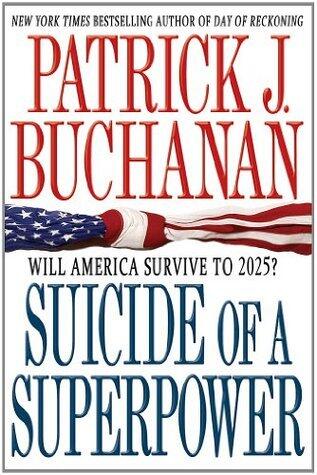 Suicide of a Superpower: Will America Survive to 2025?