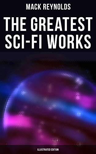 The Greatest Sci-Fi Works (Illustrated Edition): Ultima Thule, Black Man's Burden, Border, Breed nor Birth, Frigid Fracas, Adaptation
