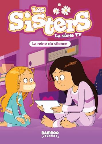 Les Sisters - La Série TV - Poche - tome 82: La reine du silence