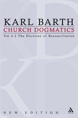 Church Dogmatics 4.1 The Doctrine of Reconciliation: The Subject-matter and Problems of the Doctrine of Reconciliation
