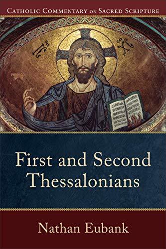 First and Second Thessalonians (Catholic Commentary on Sacred Scripture)
