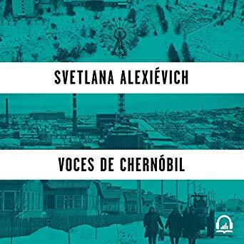Voces de Chernóbil [Voices from Chernobyl]: Crónica del futuro [Chronicle of the Future]