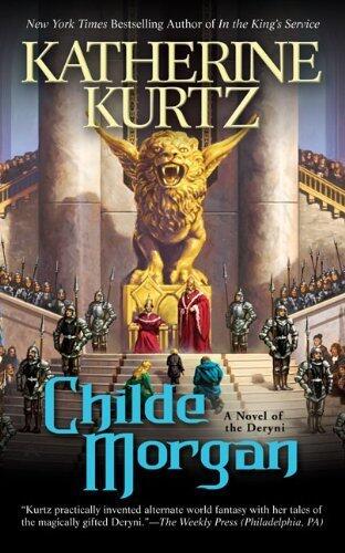 Childe Morgan (A Novel of Deryni) by Kurtz, Katherine(January 29, 2008) Mass Market Paperback
