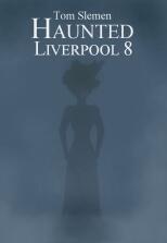 Haunted Liverpool 8