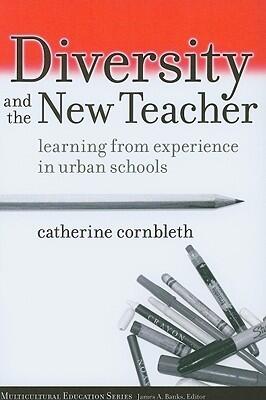 Diversity and the New Teacher: Learning from Experience in Urban Schools