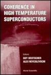 Coherence in High Temperature Superconductors: Tel Aviv, Israel, 1-3 May 1995