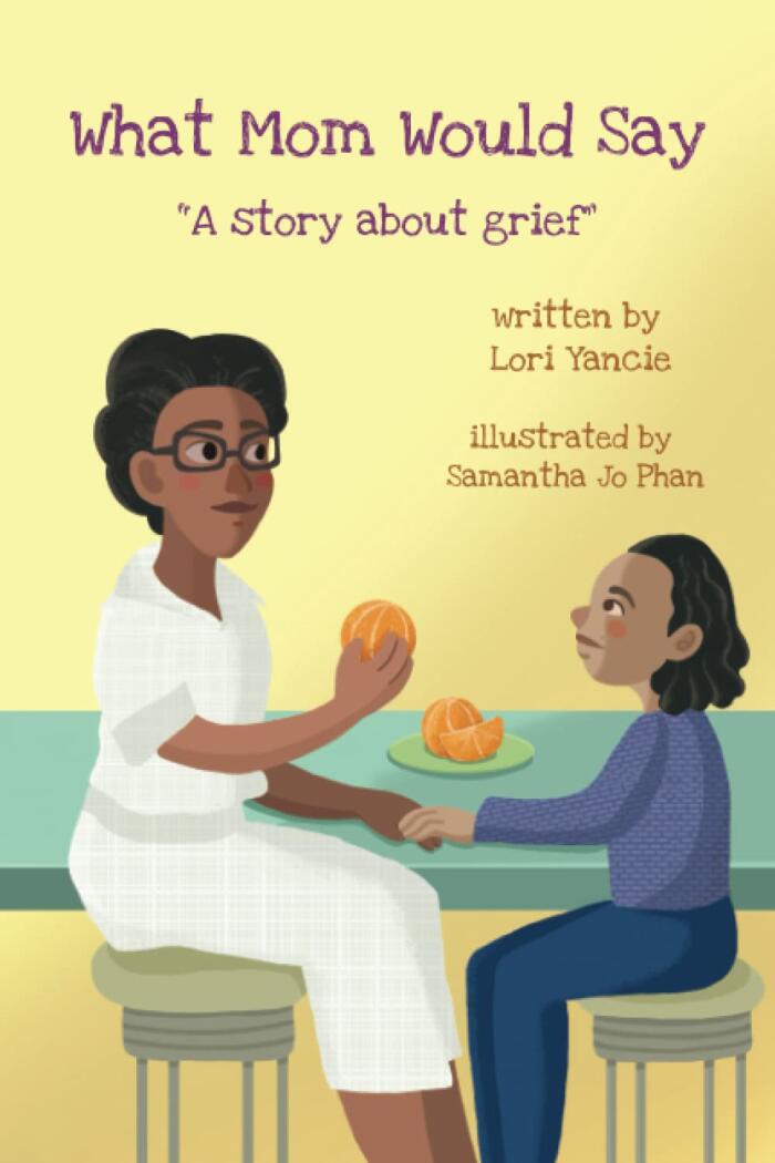 What Mom Would Say: "A Story about Grief"