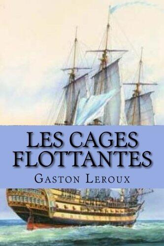 Les Cages Flottantes: Les Aventures de Cheri-Bibi