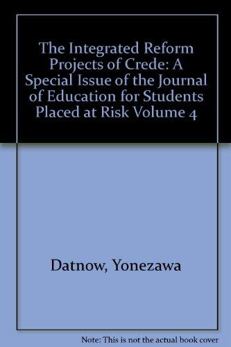The Integrated Reform Projects of Crede (A Special Issue of the Journal of Education for Students Placed at Risk)