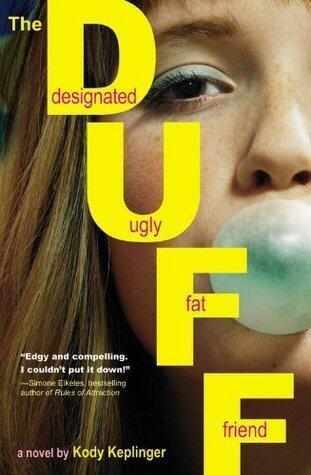 The DUFF: Designated Ugly Fat Friend