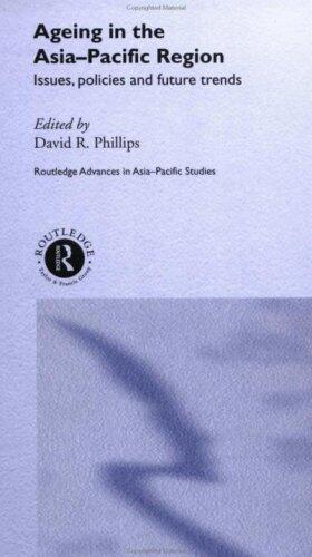 Ageing in the Asia-Pacific Region: Issues, Policies and Future Trends