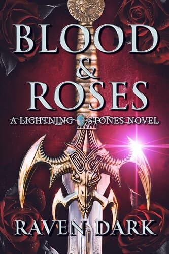 Blood & Roses: A Lightning Stones Novel