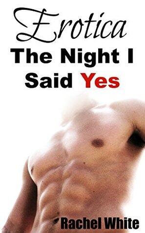 Erotica: The Night I Said Yes