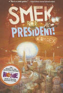 The Smek Smeries, Book 2 Smek for President!