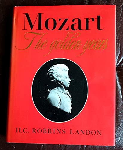 Mozart: The Golden Years (1781-1791)