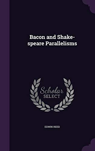 Bacon and Shake-speare Parallelisms