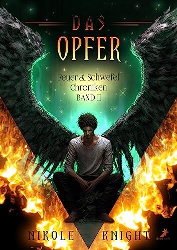 Das Opfer: Feuer & Schwefel Chroniken Band 2