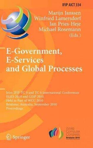 (E-Government, E-Services and Global Processes: Joint IFIP TC 8 and TC 6 International Conferences, EGES 2010 and GISP 2010, Held as Part of WCC 2010,) By Janssen, Marijn (Author) Hardcover on