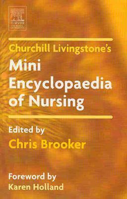 Churchill Livingstone Mini Encyclopaedia of Nursing