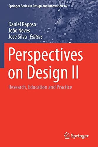 Perspectives on Design II: Research, Education and Practice