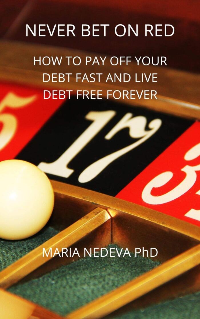 Never Bet on Red: How to Pay Off Debt and Live Debt Free