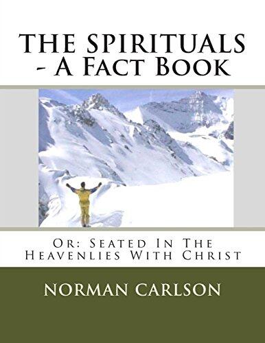 The Spirituals: A Fact Book (Or: Seated in the Heavenlies with Christ)