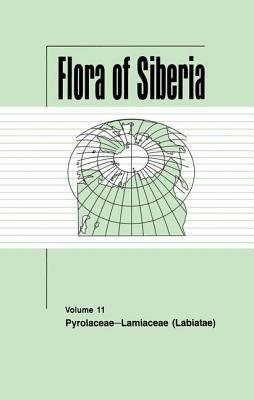 Flora of Siberia, Vol. 11: Pyrolaceae-Lamiaceae