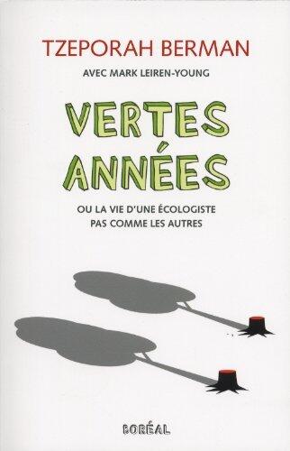 Vertes années: ou la vie d'une écologiste pas comme les autres