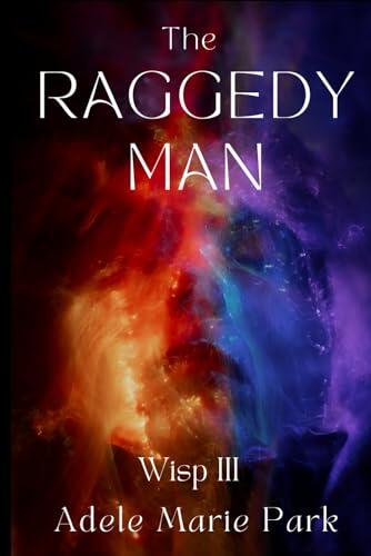 The Raggedy Man: Wisp III