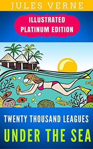 Twenty Thousand Leagues Under The Sea: Illustrated Platinum Edition