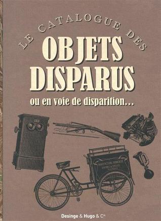 Objets disparus ou en voie de disparition