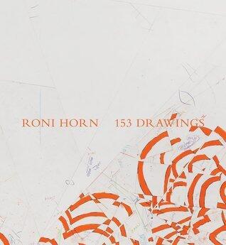 Roni Horn: 153 Drawings
