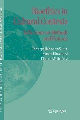 Bioethics in Cultural Contexts: Reflections on Methods and Finitude
