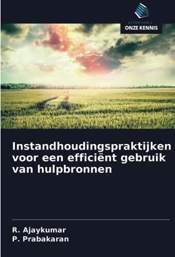 Instandhoudingspraktijken voor een Efficiënt Gebruik van Hulpbronnen
