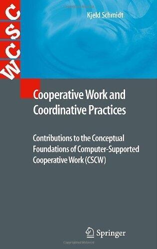Cooperative Work and Coordinative Practices