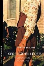 Kedelige billeder - fotografiets snapshotæstetik