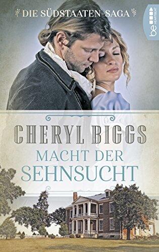Macht der Sehnsucht: Die Südstaaten-Saga (Die Braggettes 2)