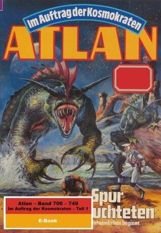Atlan-Paket 15: Im Auftrag der Kosmokraten (Teil 1): Atlan Heftromane 700 bis 749 (Atlan classics Paket)