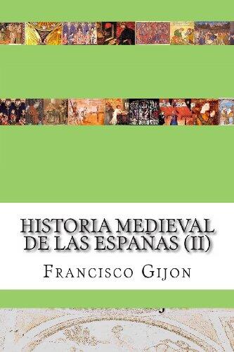 Historia Medieval de las Espanas (II)