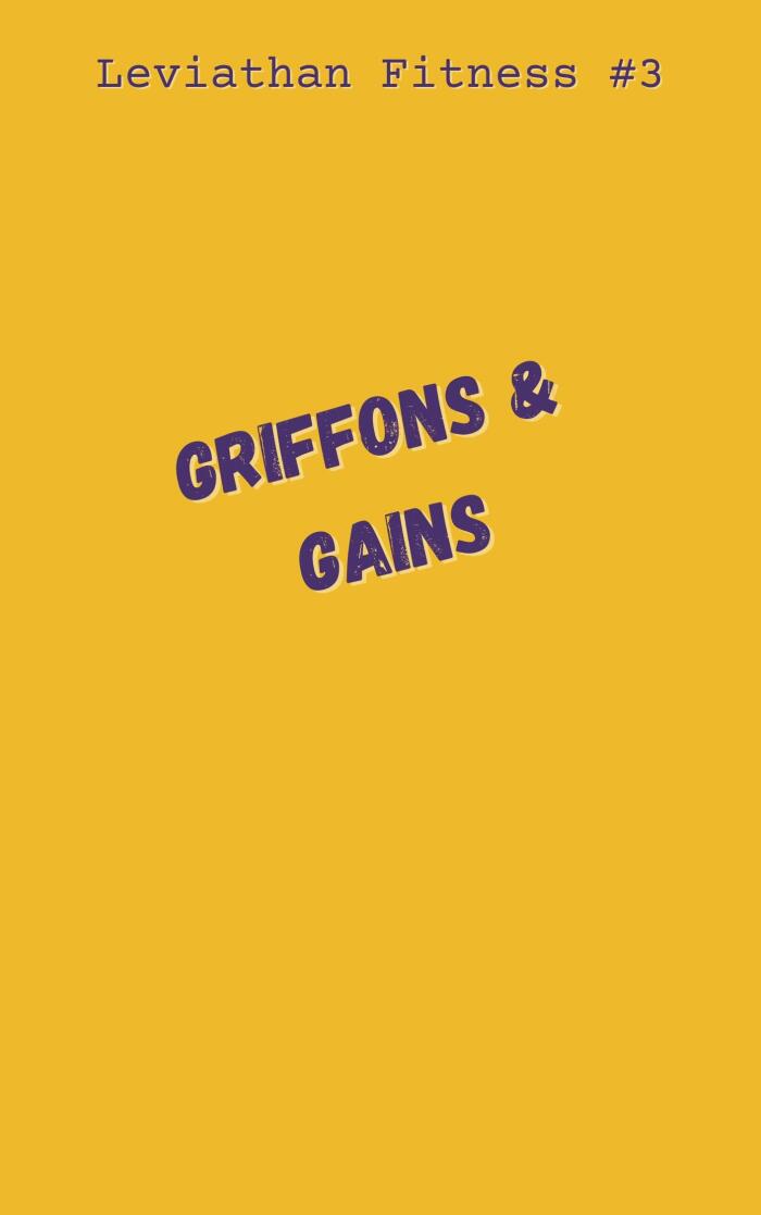 Griffons and Gains